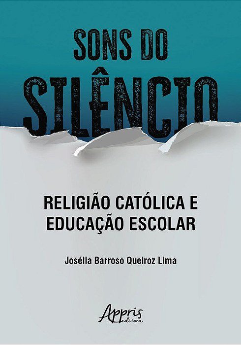 Livro Sons do Silencio: Religiao Catolica e Educacao Escolar - Lima