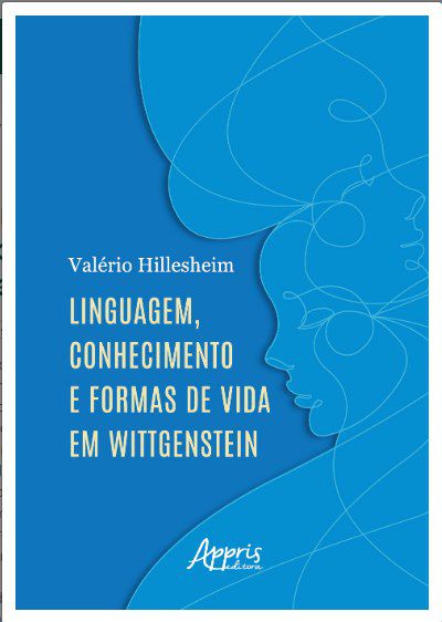 Livro Linguagem, Conhecimento e Formas de Vida em Wittgenstein - Hillesheim