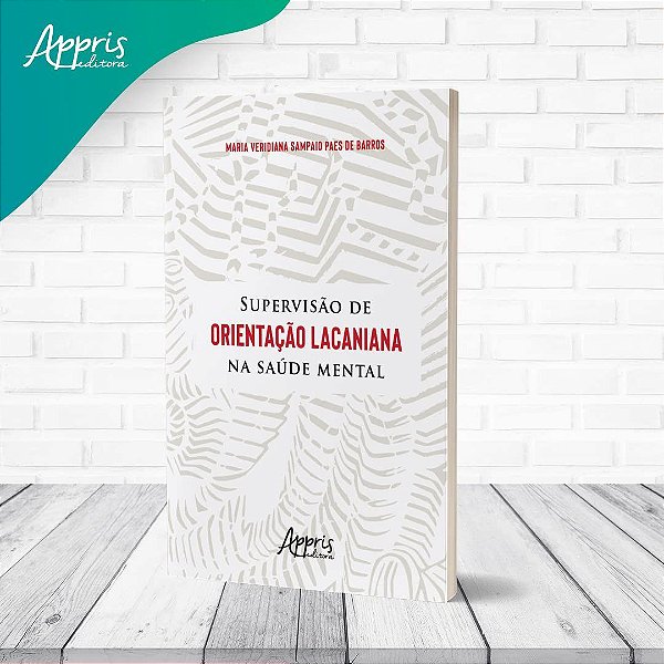 Livro Supervisão de Orientação Lacaniana na Saúde Mental - Barros - Appris