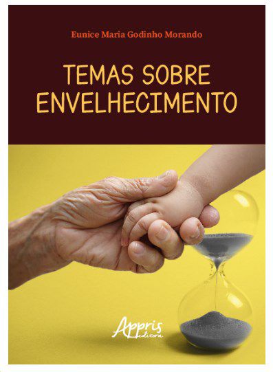 Livro Temas sobre Envelhecimento - Morando - Appris