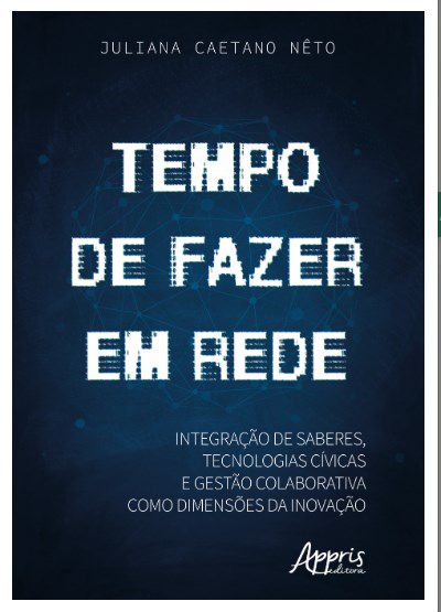 Livro Tempo de Fazer em Rede - Caetano Neto  - Appris