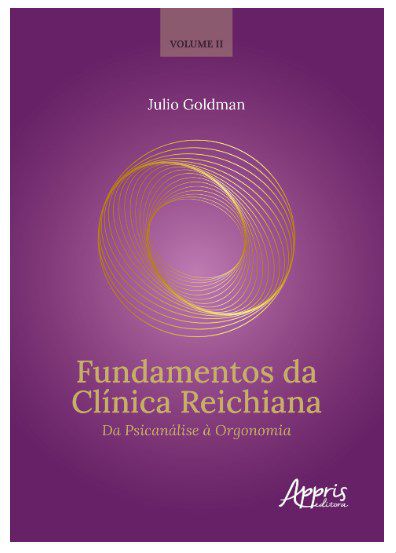 Livro Fundamentos da Clínica Reichiana - Goldman - Appris