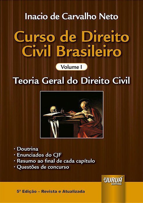 Livro Curso de Direito Civil Brasileiro - Volume I - Teoria Geral do Direito Civi - Carvalho Neto