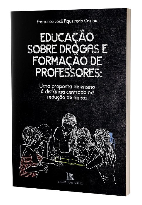Livro Educacao Sobre Drogas E Formacao De Professores - Coelho