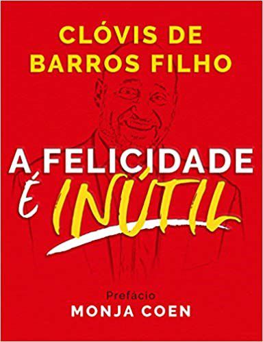 Livro Felicidade e Inutil, a - Bolso - Filho