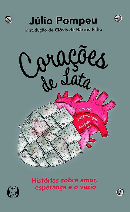 Livro Coracoes de Lata: Historias sobre Amor, Esperanca e o Vazio - Pompeu