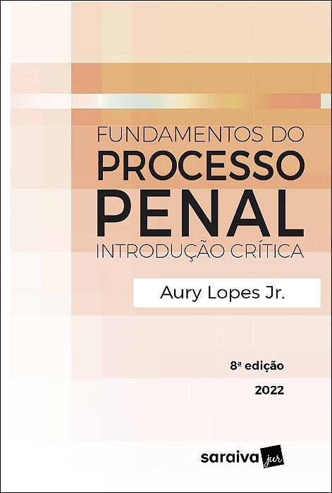 Livro Fundamentos do Processo Penal - Lopes Jr - Saraiva