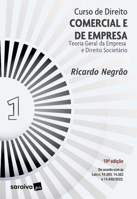 Livro Curso de Direito Comercial e de Empresa: Teoria Geral da Empresa e Direito - Negrao