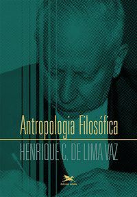 Livro Antropologia Filosófica - Vaz 1º edição