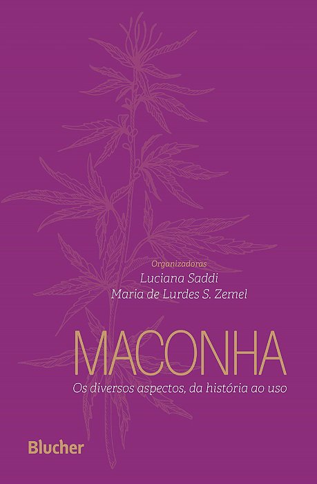 Livro Maconha: os Diversos Aspectos, da História ao Uso - Saddi - Blucher