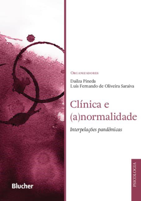 Livro Clinica e (a)normalidade - Interpelacoes Pandemicas - Pineda/ Saraiva