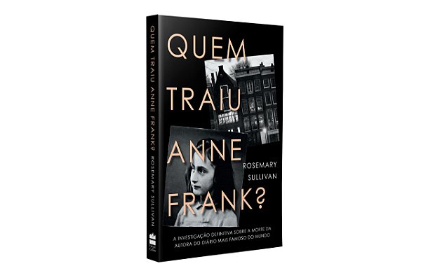 Livro Quem Traiu Anne Frank : a Investigação Definitiva sobre a Morte da Autora D - Sullivan