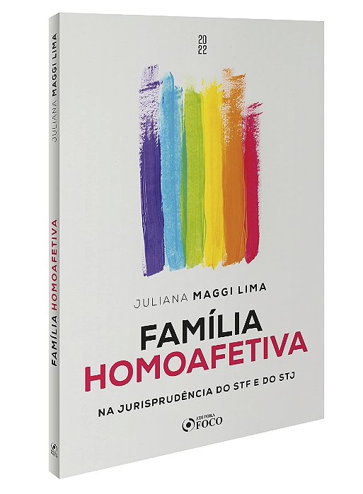 Livro Familia Homoafetiva - Na Jurisprudencia do Stf e do Stj - Lima,juliana Maggi