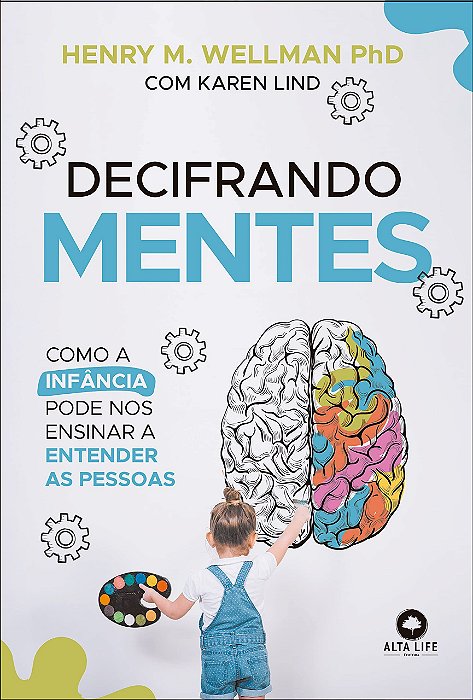 Livro Decifrando Mentes: Como a Infância Pode Nos Ensinar a Entender as Pessoas - Wellman m.