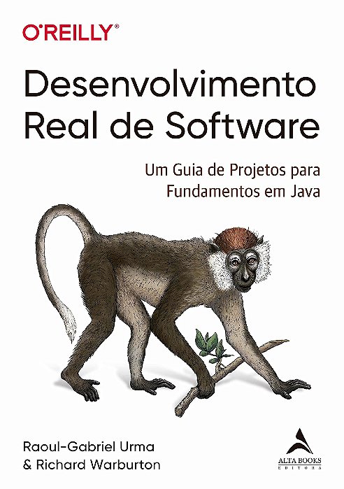 Livro Desenvolvimento Real de Software: Um Guia de Projetos para Fundamentos em J - Urma/warburton