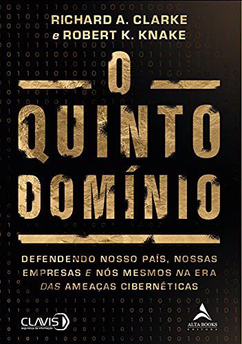 Livro Quinto Dominio, O: Defendendo Nosso Pais, Nossas Empresas e Nos Mesmos Na E - Clarke/knake