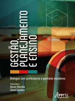 Livro Gestao, Planejamento e Ensino: Dialogos com Professores e Gestores Escolare - Mazzola/santana