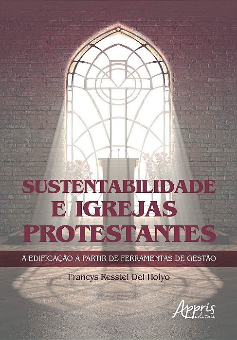 Livro Sustentabilidade e Igrejas Protestantes a Edificacao a Partir de Ferramenta - Hoiyo