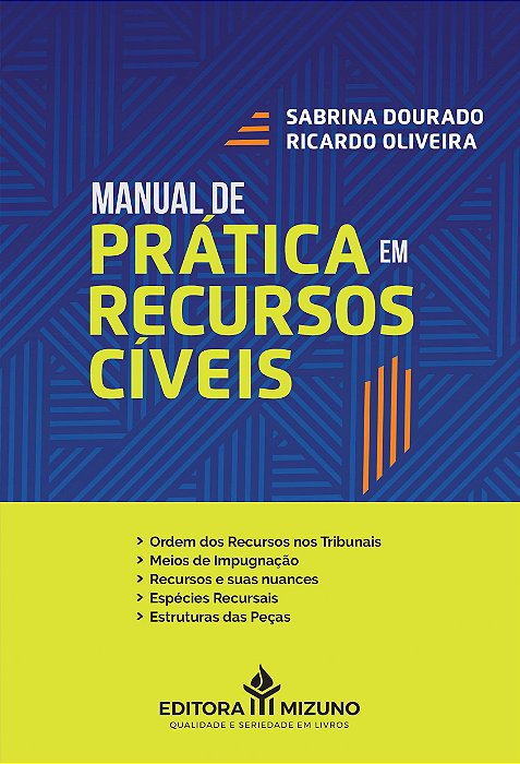 Livro Manual de Prática em Recursos Cíveis - Oliveira, Ricardo