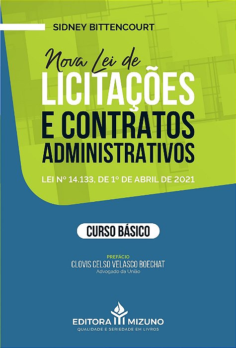 Livro Nova Lei de Licitações e Contratos Administrativos - Bittencourt - JH Mizuno