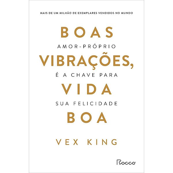 Livro Boas Vibracoes, Vida Boa - Amor-proprio e a Chave para Sua Felicidade - King