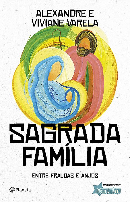 Livro Sagrada Familia - ( Planeta ) - Varela