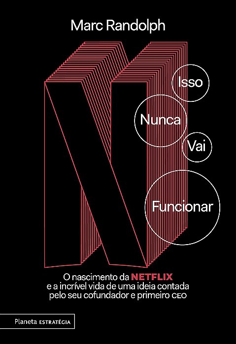 Livro Isso Nunca Vai Funcionar: o Nascimento da Netflix e a Incrivel Vida de Uma - Randolph