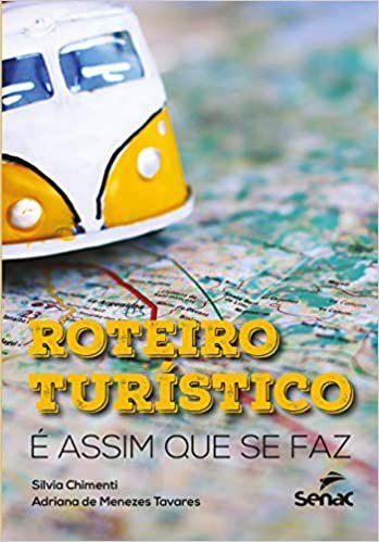 Livro Roteiros Turisticos: e Assim Que se Faz - Tavares/chimenti