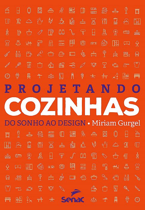 Livro Projetando Cozinhas Do Sonho Ao Design - Gurgel