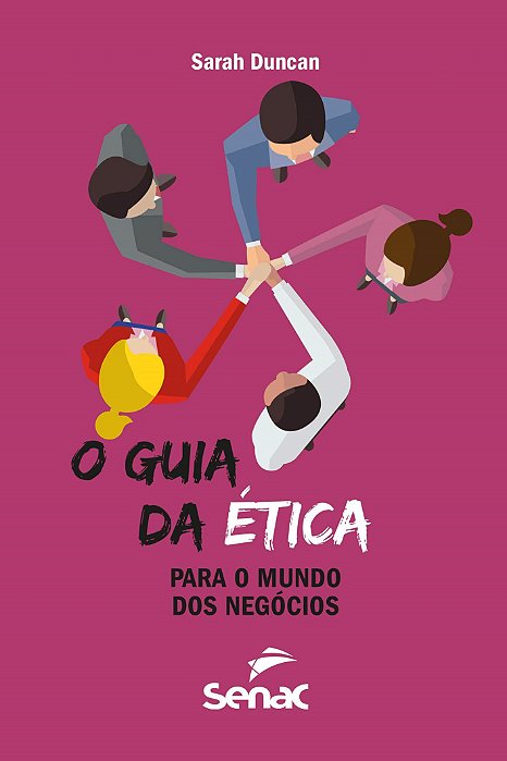 Livro Guia da Etica para o Mundo dos Negocios, O - Duncan