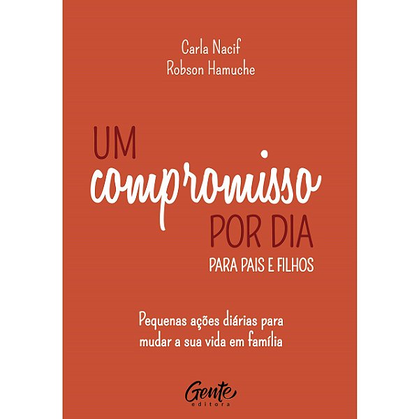 Livro Um Compromisso por Dia para Pais e Filhos - Nacif