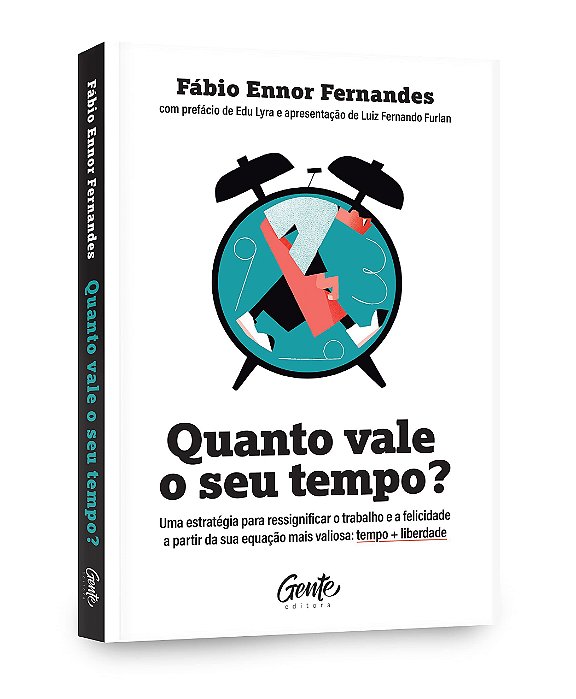 Livro Quanto Vale o Seu Tempo - Fernandes