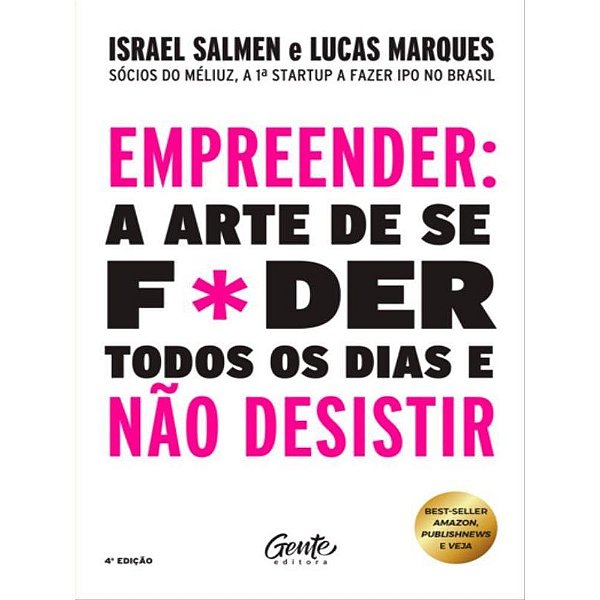 Livro Empreender: a Arte de se F*der Todos os Dias e Nao Desistir - Salmen/ Marqus