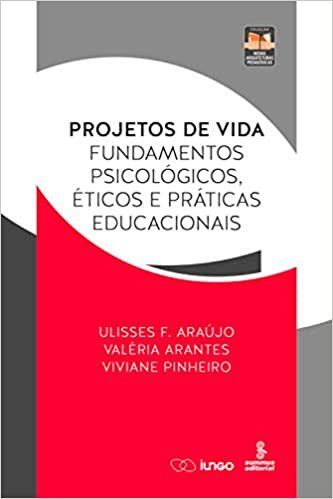 Livro Projetos de Vida - Araujo; Arantes; Pin
