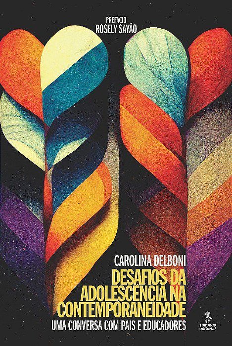 Livro Os Desafios da Adolescência Na Contemporaneidade: Uma Conversa com Pais e Educadores