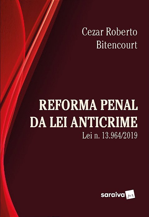 Livro Reforma Penal sob a Otica da Lei Anticrime (lei n 13.964/2019) - Bitencourt