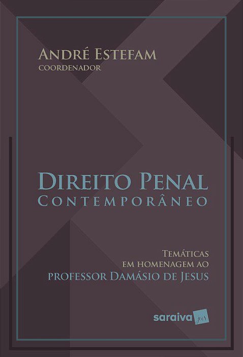Livro Direito Penal Contemporaneo: Tematicas em Homenagem ao Prof. Damasio de Jes - Estefam