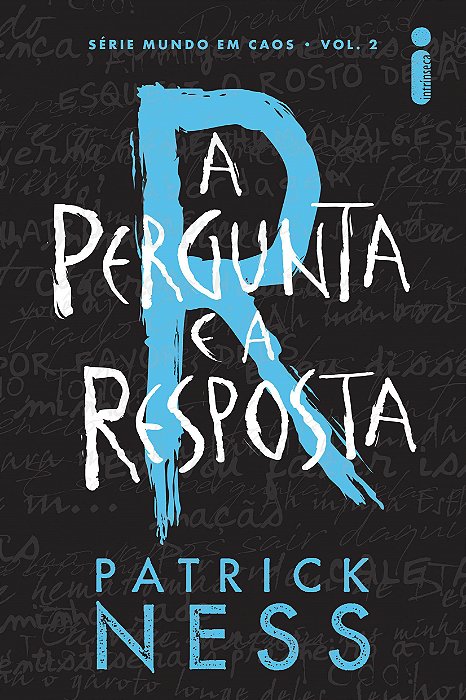 Livro Pergunta e a Resposta, a - Serie Mundo Caos-vol.02 - Patrick Ness