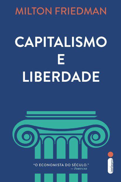 Livro Capitalismo e Liberdade - Friedman - Intrínseca