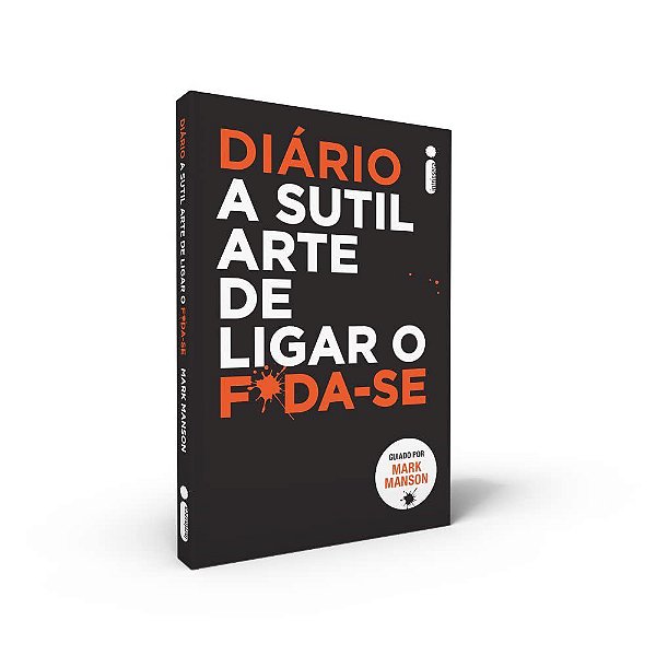 Livro Diario a Sutil Arte de Ligar o F*da-se - Manson