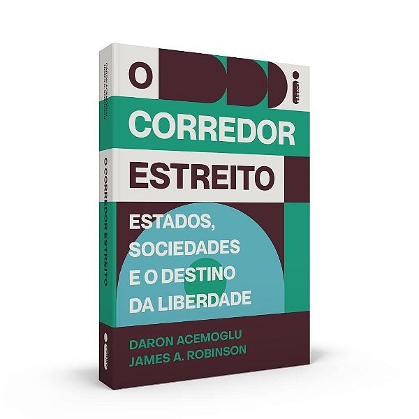 Livro Corredor Estreito, O: Estados, Sociedades e o Destino da Liberdade - Acemoglu/robinson