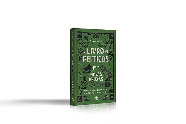 Livro de Feitiços para Novas Bruxas, o - Acesse a Magia Que Há Dentro de Vo - Hawthorn