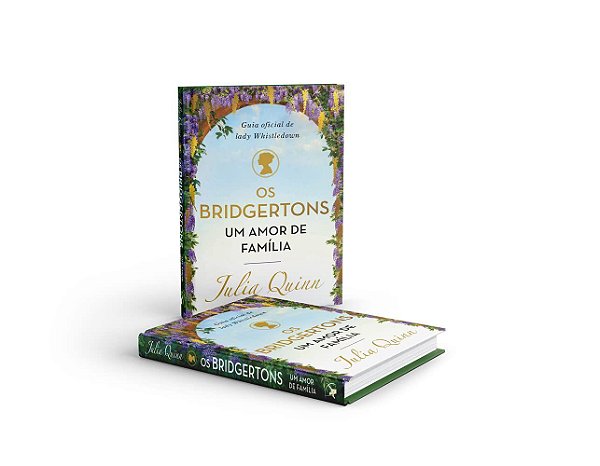 Livro Os Bridgertons, Um Amor de Família - Guia Oficial de Lady Whistledown Autor - Quinn