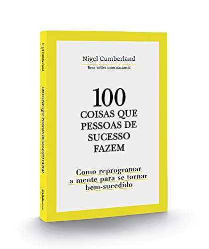 Livro 100 Coisas que Pessoas de Sucesso Fazem