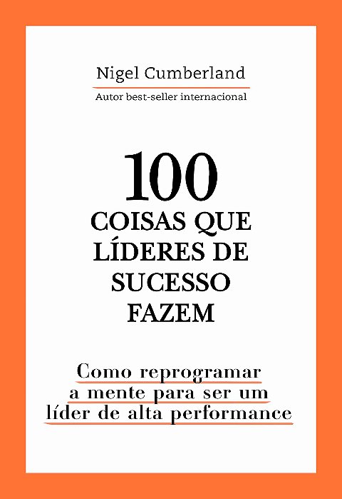 Livro 100 Coisas Que Líderes de Sucesso Fazem