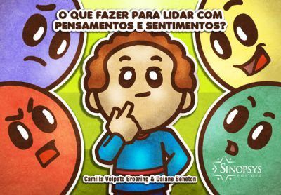 Livro Que Fazer para Lidar com Pensamentos e Sentimentos , O - Broering/beneton