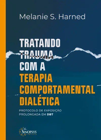 Livro Tratando Trauma com a Terapia Comportamental Dialética