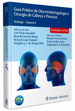 Livro Guia Prático de Otorrino e Cirurgia de Cabeça e Pescoço: Otologia Vol 2