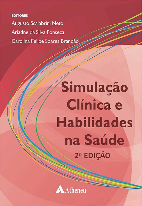 Livro Simulacao Clinica e Habilidades Na Saude - 02ed/20 - Scalabrini Neto/fons