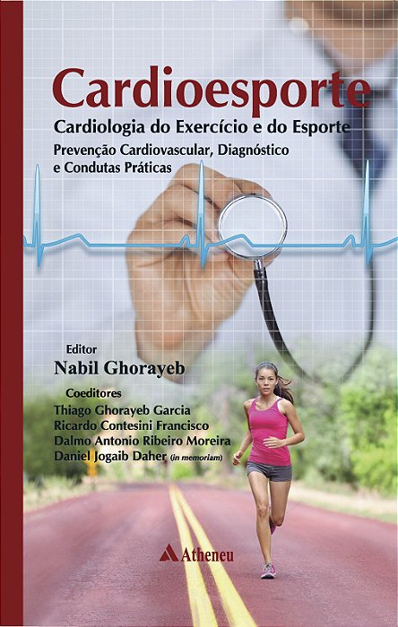 Livro Cardioesporte: Cardiologia do Exercício e do Esporte   Ghorayeb